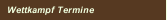 Wettkampf Termine
